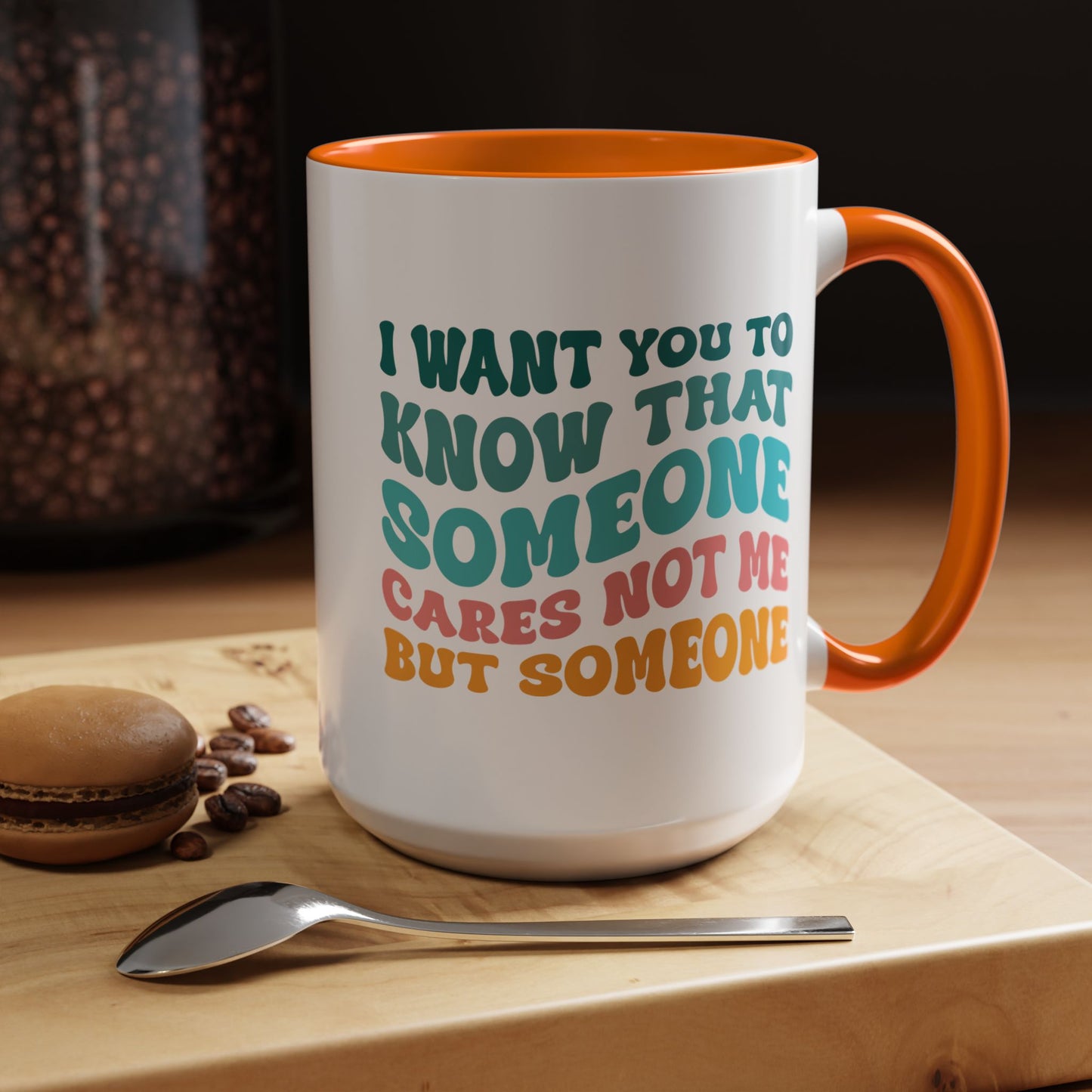 Sarcastic Accent Coffee Mug - "Someone Cares just not Me" - Fun Gift for Self-Care, Motivation, & Celebrations