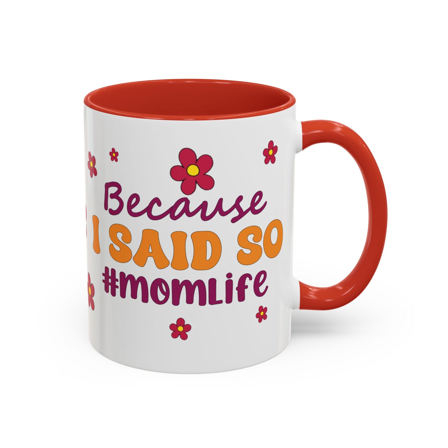 Sarcastic Accent Coffee Mug - "Because I said SO" - Fun Gift for Self-Care, Motivation, & Celebrations