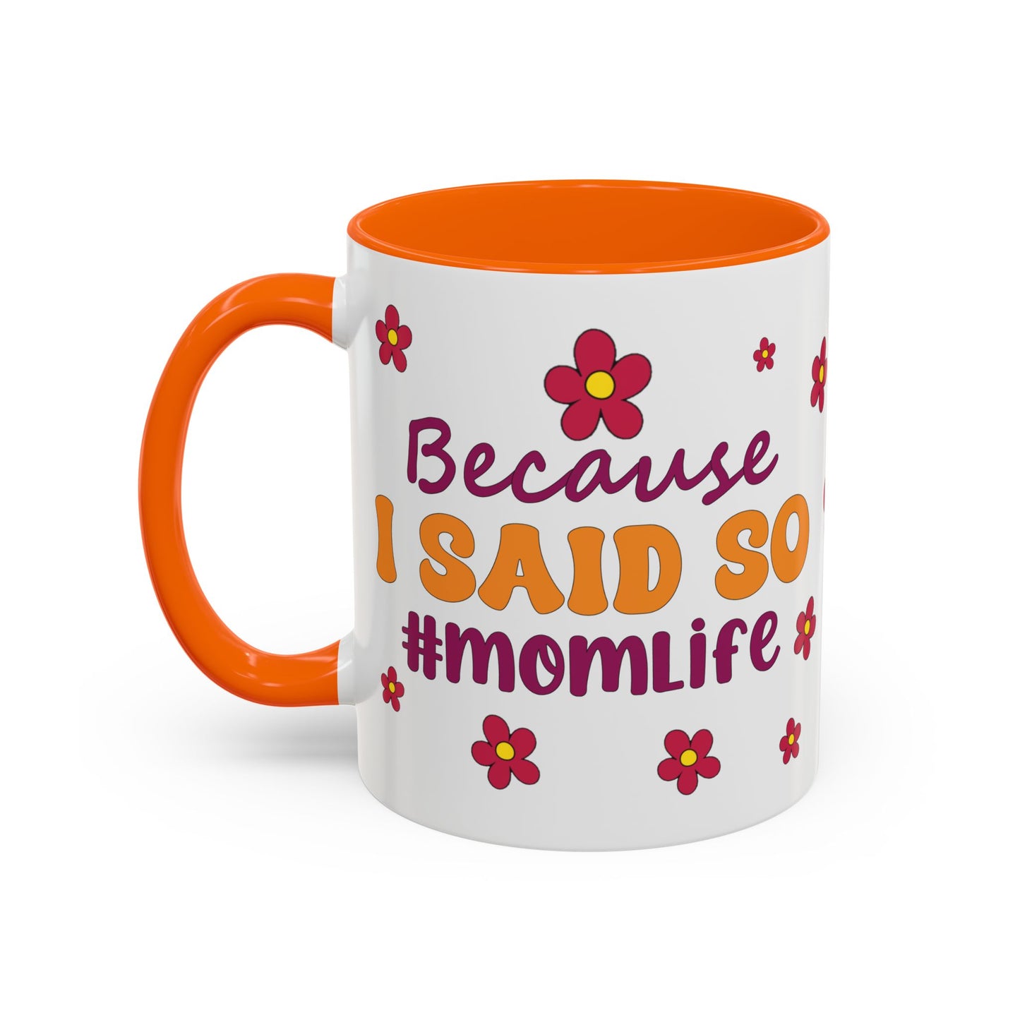 Sarcastic Accent Coffee Mug - "Because I said SO" - Fun Gift for Self-Care, Motivation, & Celebrations
