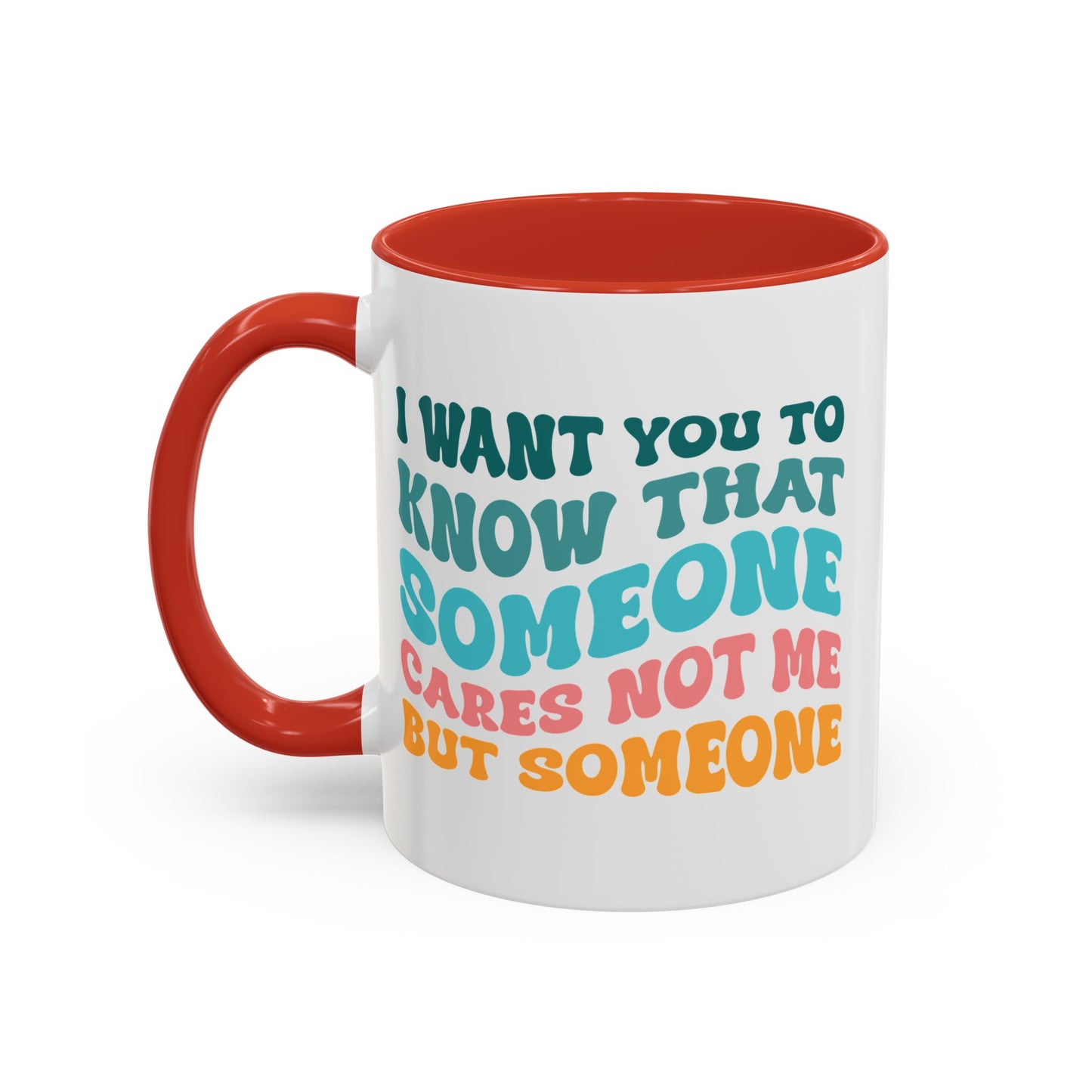 Sarcastic Accent Coffee Mug - "Someone Cares just not Me" - Fun Gift for Self-Care, Motivation, & Celebrations