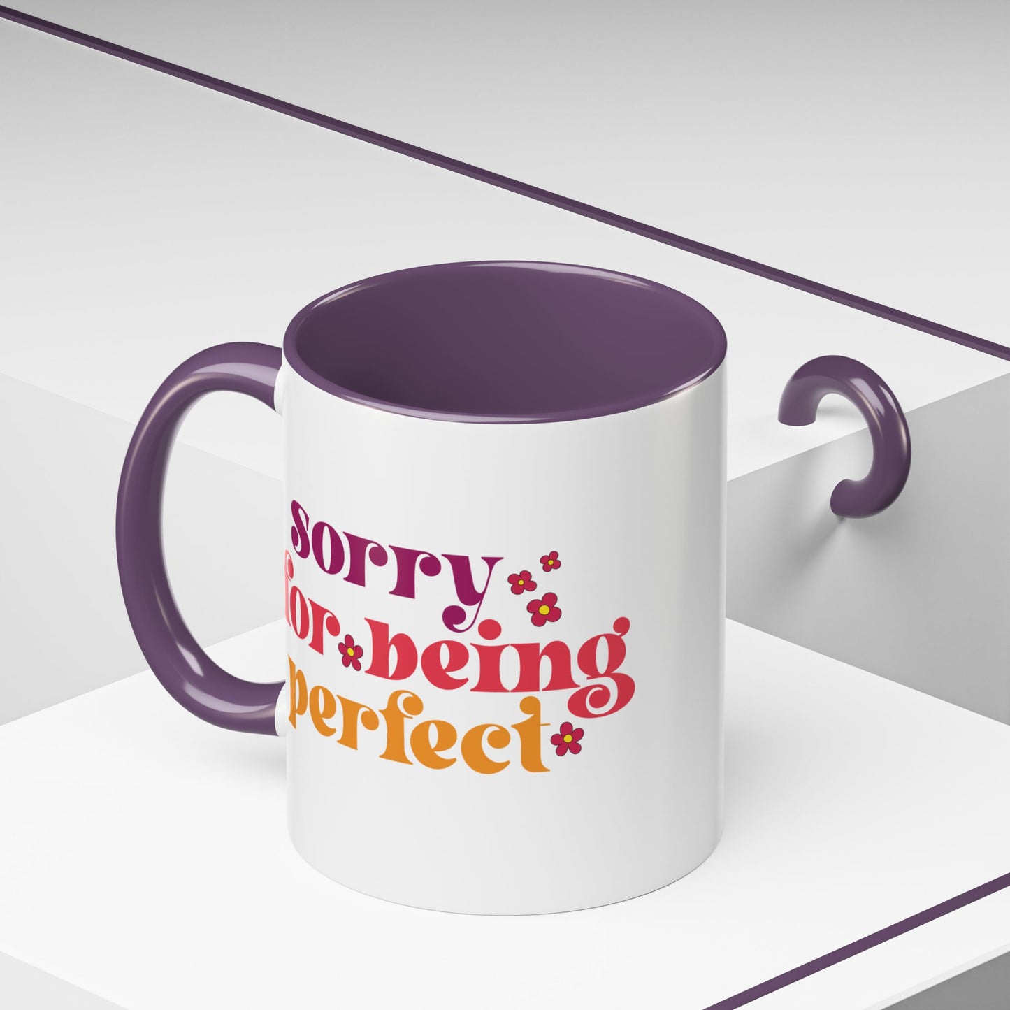Sarcastic Accent Coffee Mug - "Sorry For Being Perfect" - Fun Gift for Self-Care, Motivation, & Celebrations