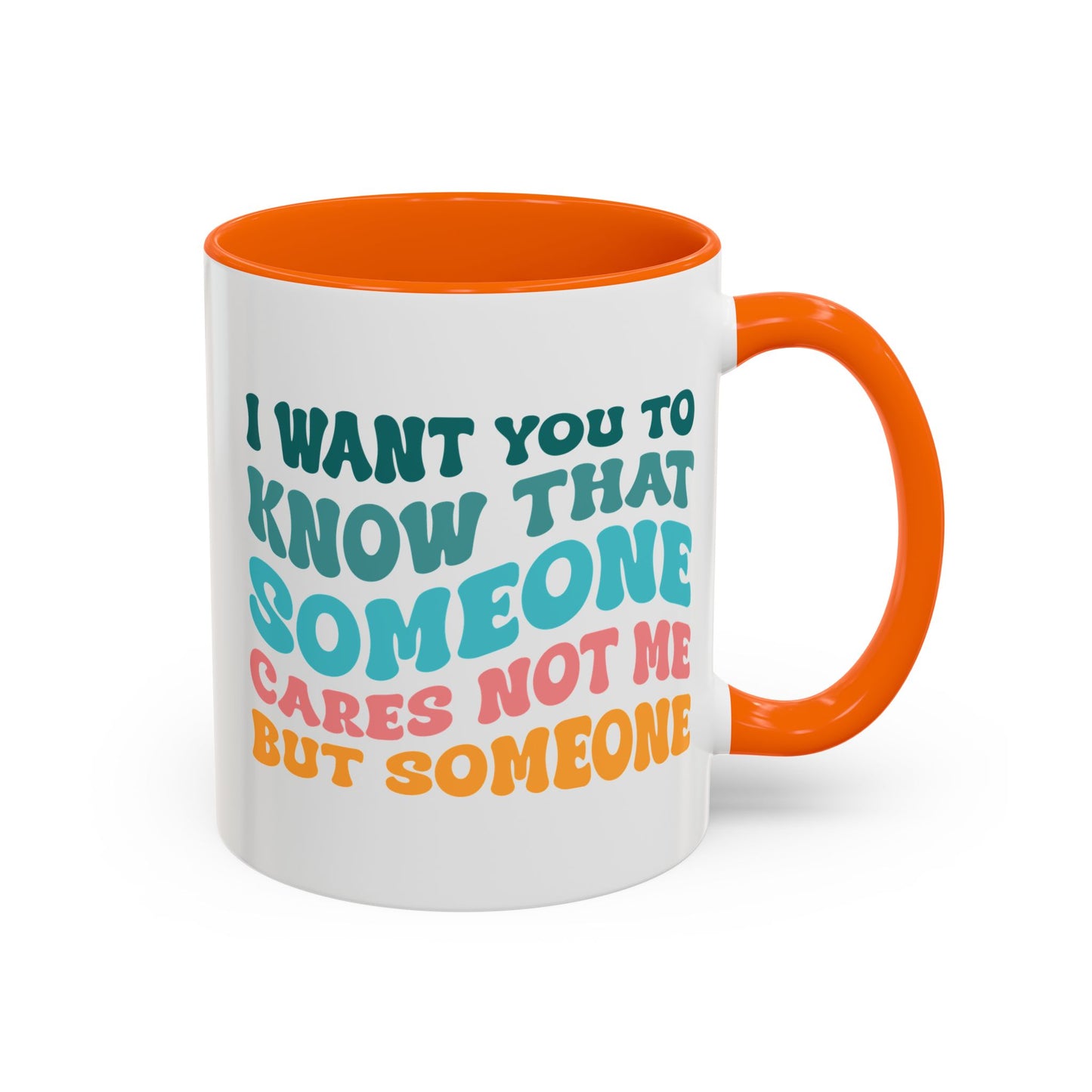 Sarcastic Accent Coffee Mug - "Someone Cares just not Me" - Fun Gift for Self-Care, Motivation, & Celebrations